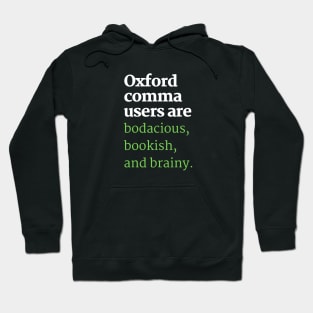 Oxford Comma Users Are Brainy Hoodie